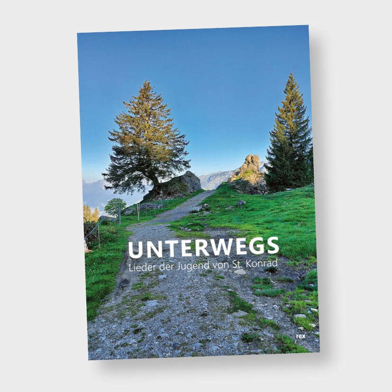 Unterwegs. <br>Lieder der Jugend <br>von St. Konrad