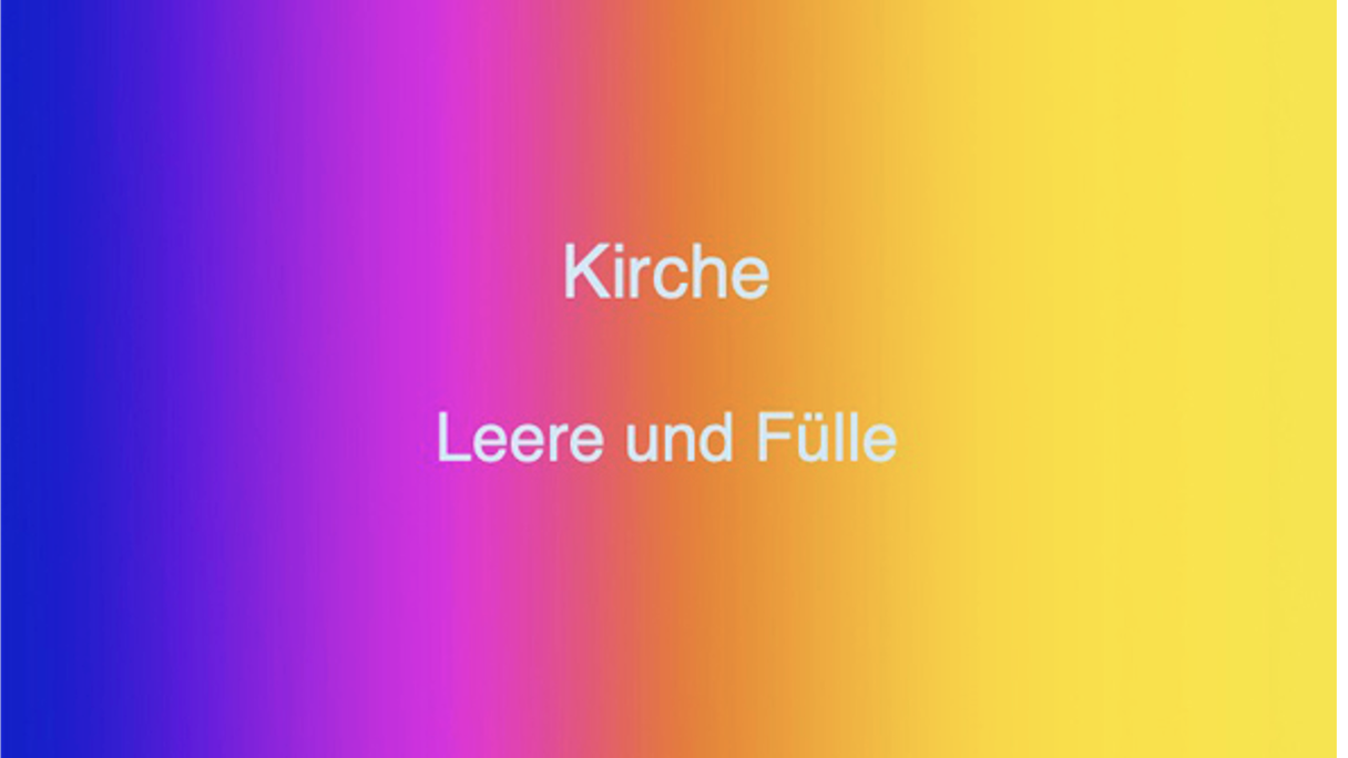 Kirche: Leere und Fülle
