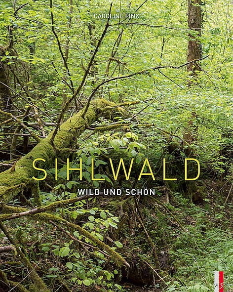 Cover zum Bildband mit der Geschichte des Sihlwalds