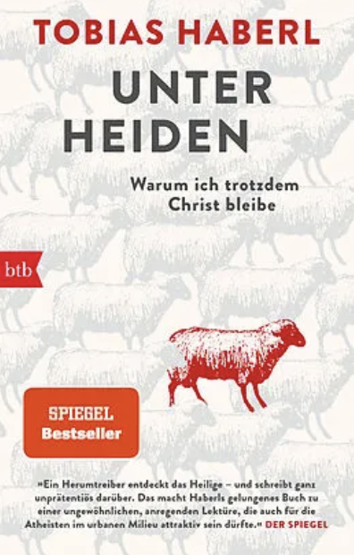 Cover «Unter Heiden. Warum ich trotzdem Christ bleibe» von Tobias Haberl