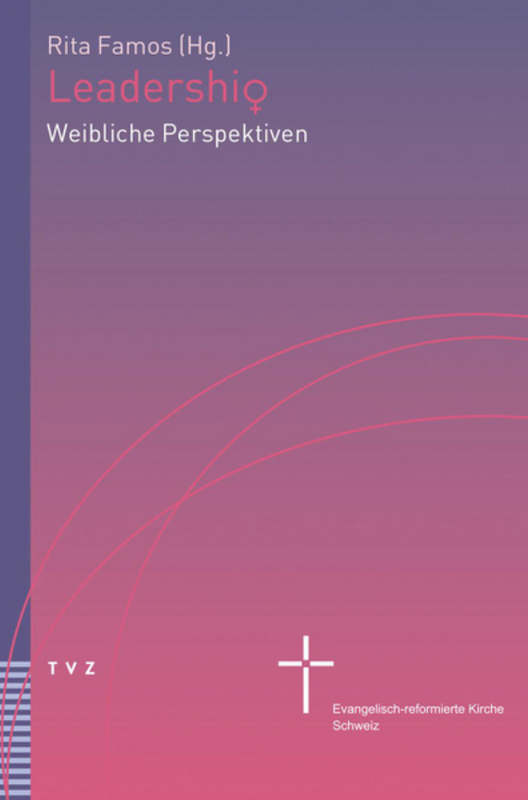 Cover «Leadership. Weibliche Perspektiven» von Rita Famos