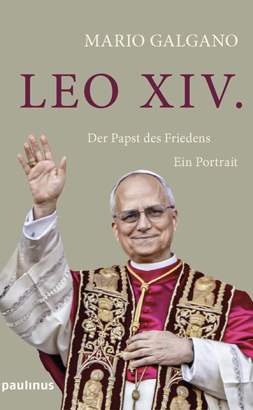 Buchcover «Leo XVI. Der Papst des Friedens» von Mario Galgano.