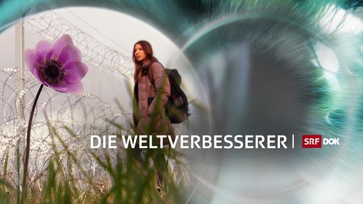 Bild von Neue «DOK»-Serie: «Die Weltverbesserer»
