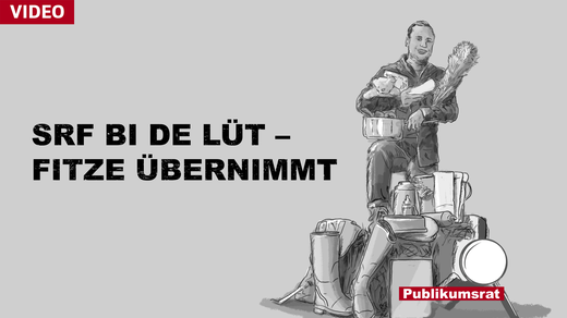 Bild von Im Fokus des Publikumsrats: SRF bi de Lüt – Fitze übernimmt