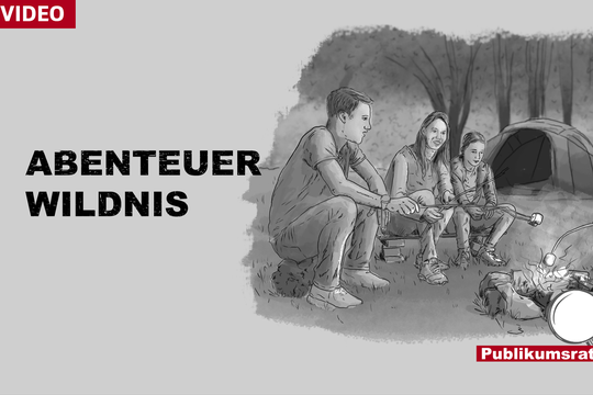 Bild von Im Fokus des Publikumsrats: «Abenteuer Wildnis»