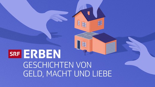 Bild von SRF-Schwerpunkt «Erben – Geschichten von Geld, Macht und Liebe»