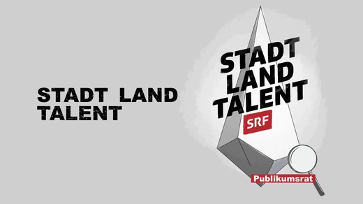 Bild von Im Fokus des Publikumsrats: «Stadt Land Talent»