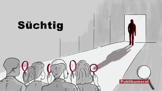 Bild von Im Fokus des Publikumsrats: «Süchtig»