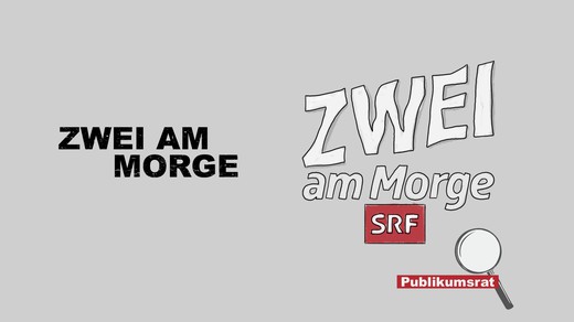 Bild von Im Fokus des Publikumsrats: «Zwei am Morge»