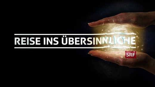 Bild von «Reise ins Übersinnliche»: Start des neuen Formats