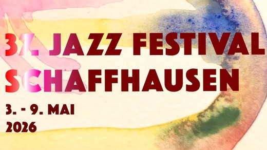 Bild von VERLOSUNG: Tickets fürs 37. Schaffhauser Jazz Festival