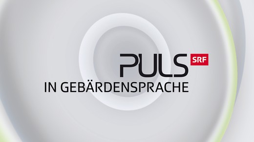 Bild von «Puls» neu in Gebärdensprache