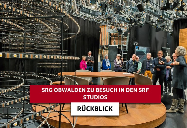 Perspektivenwechsel: Führung mit der SRG Obwalden durch die SRF-Studios ...